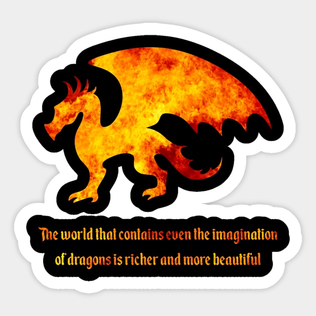 A World With Dragons is Richer Sticker by DavidIWilliams